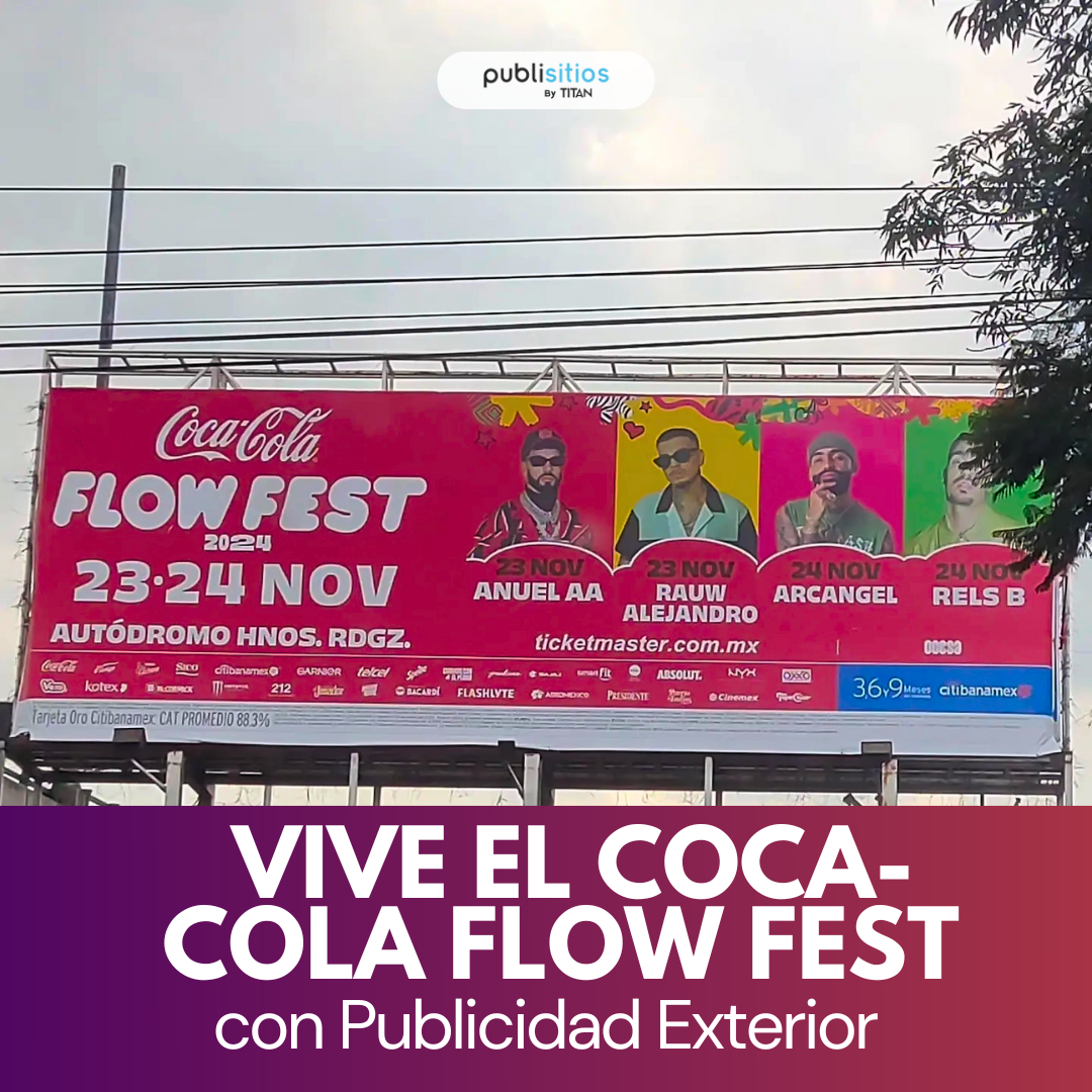 Vive el Coca-Cola Flow Fest con Publicidad Exterior